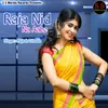About Raja Nid Na Aabe Song